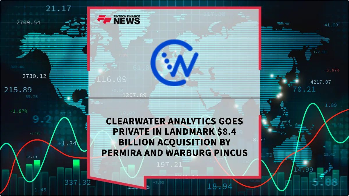 Press Release: Clearwater Analytics Goes Private in Landmark $8.4 Billion Acquisition by Permira and Warburg Pincus | Featured Image by FF News