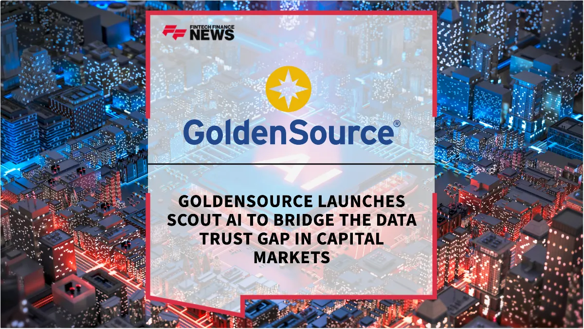 Press Release: GoldenSource Launches Scout AI to Bridge the Data Trust Gap in Capital Markets | Featured Image by FF News