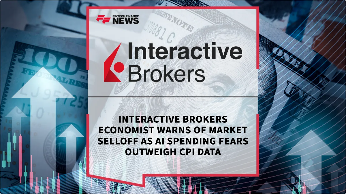 Press Release: Interactive Brokers Economist Warns of Market Selloff as AI Spending Fears Outweigh CPI Data | Featured Image by FF News