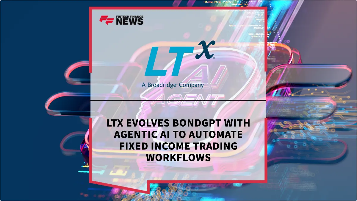 Press Release: LTX Evolves BondGPT with Agentic AI to Automate Fixed Income Trading Workflows | Featured Image by FF News