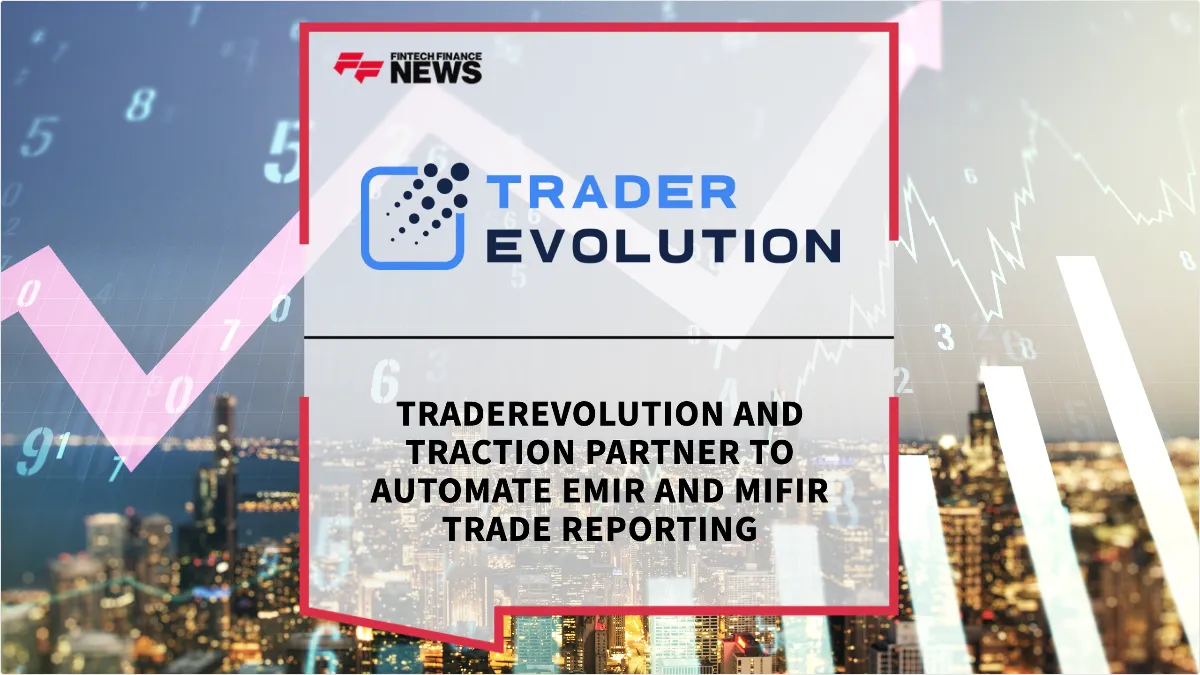 Press Release: TraderEvolution and TRAction Partner to Automate EMIR and MiFIR Trade Reporting | Featured Image by FF News