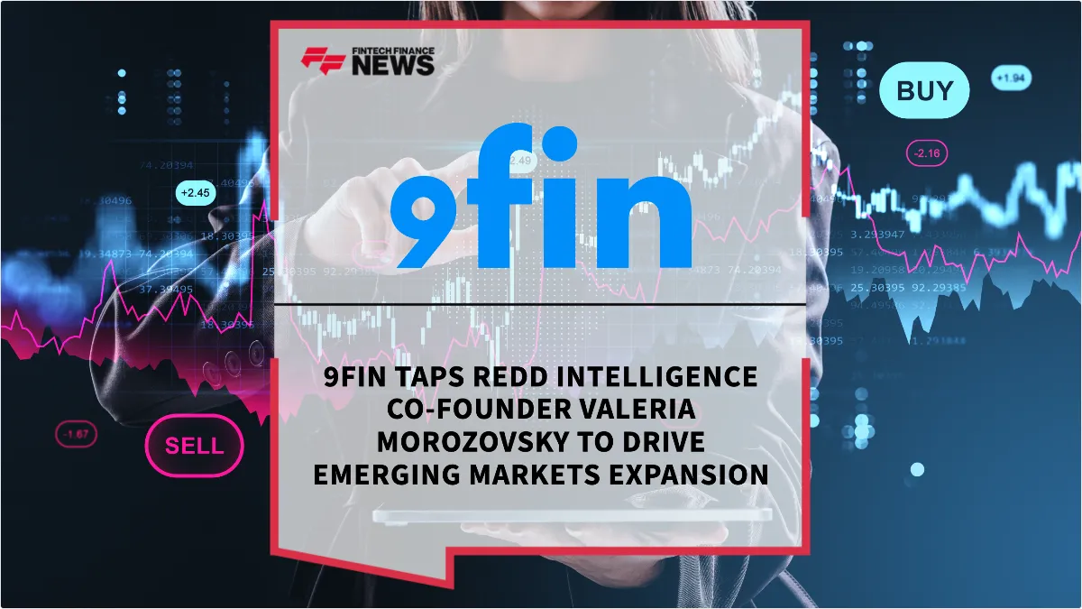 Press Release: 9fin Taps REDD Intelligence Co-Founder Valeria Morozovsky to Drive Emerging Markets Expansion | Featured Image by FF News