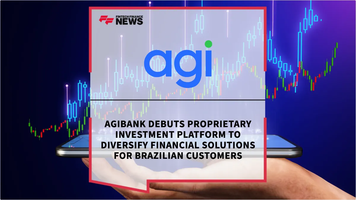 Press Release: Agibank Debuts Proprietary Investment Platform to Diversify Financial Solutions for Brazilian Customers | Featured Image by FF News
