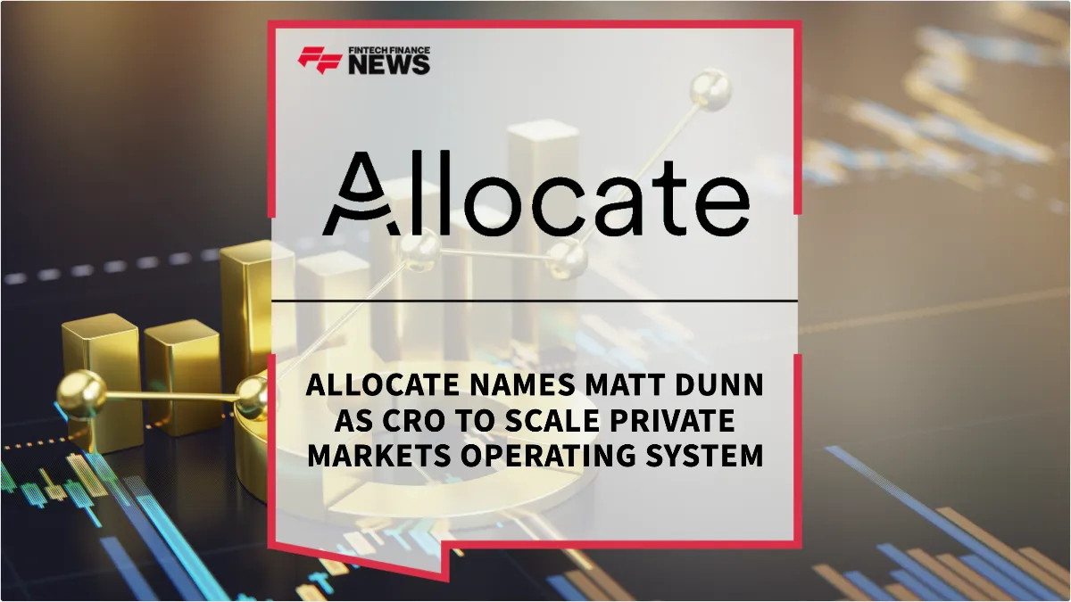 Press Release: Allocate Names Matt Dunn as CRO to Scale Private Markets Operating System | Featured Image by FF News
