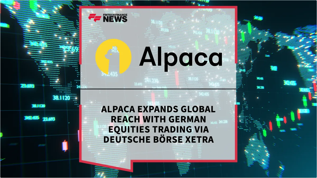 Press Release: Alpaca Expands Global Reach with German Equities Trading via Deutsche Börse Xetra | Featured Image by FF News