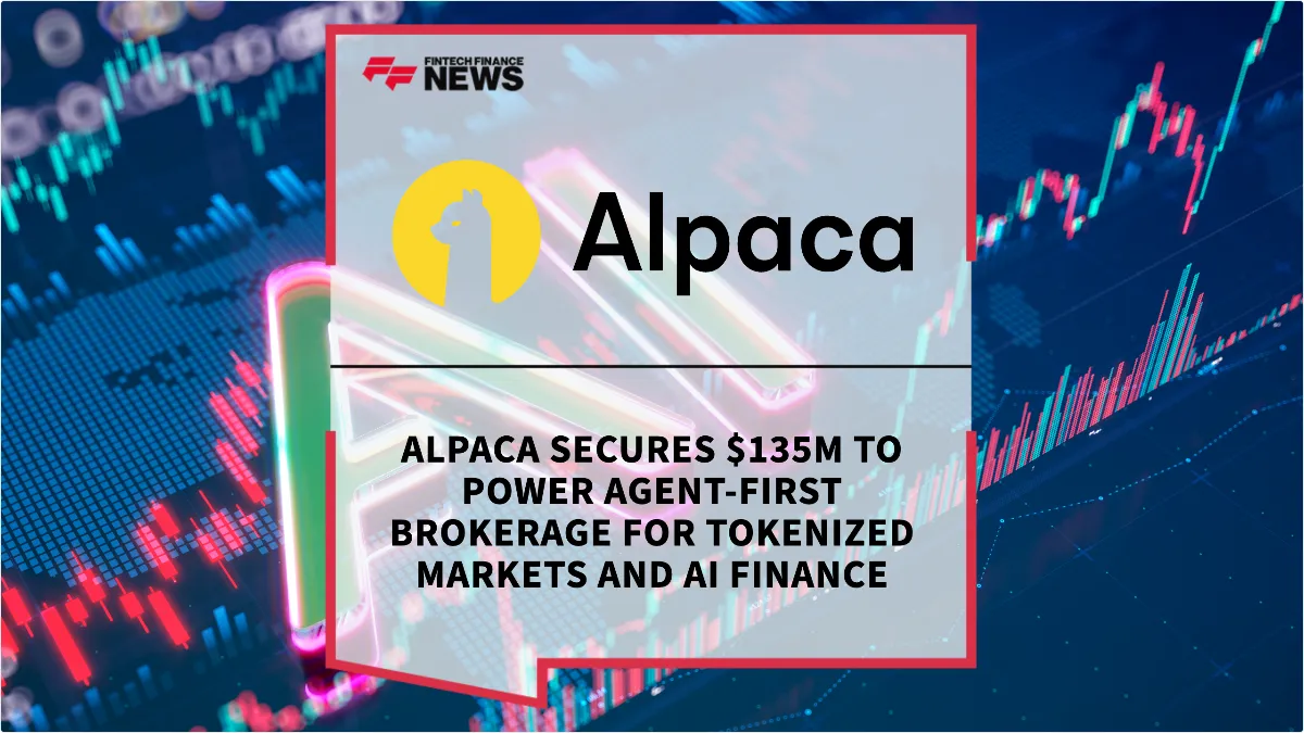 Press Release: Alpaca Secures $135M to Power Agent-First Brokerage for Tokenized Markets and AI Finance | Featured Image by FF News