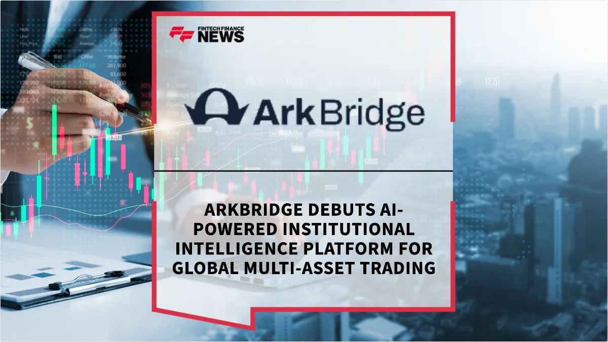 Press Release: ArkBridge Debuts AI-Powered Institutional Intelligence Platform for Global Multi-Asset Trading | Featured Image by FF News
