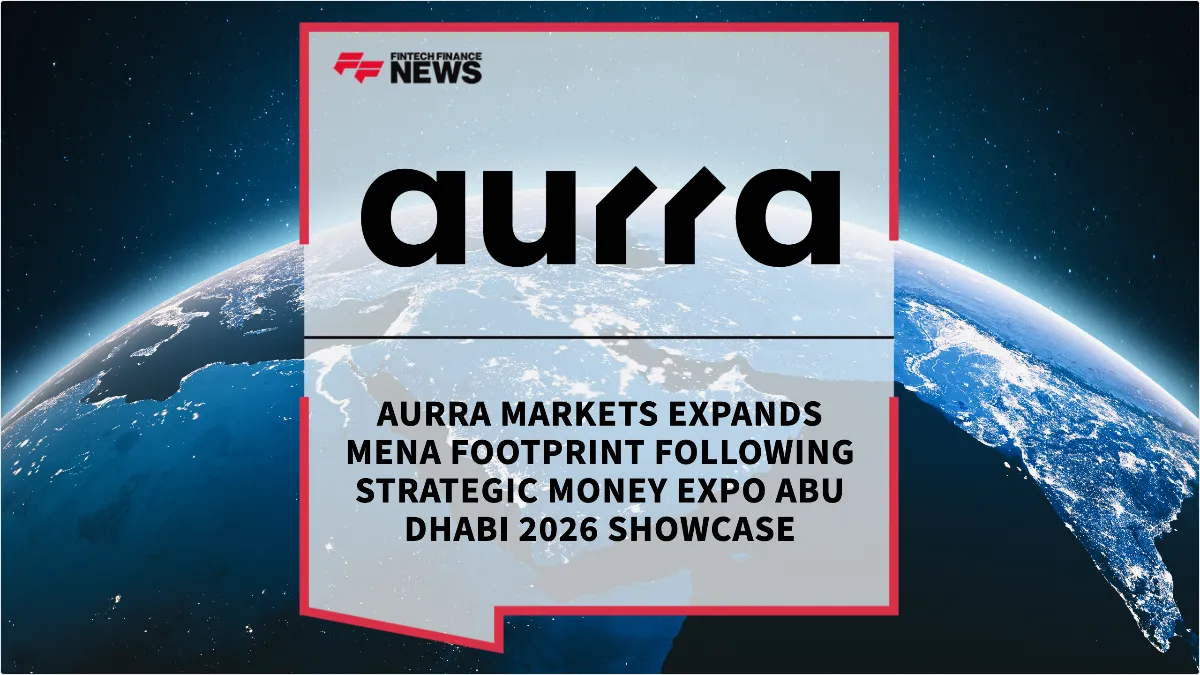 Press Release: Aurra Markets Expands MENA Footprint Following Strategic Money Expo Abu Dhabi 2026 Showcase | Featured Image by FF News