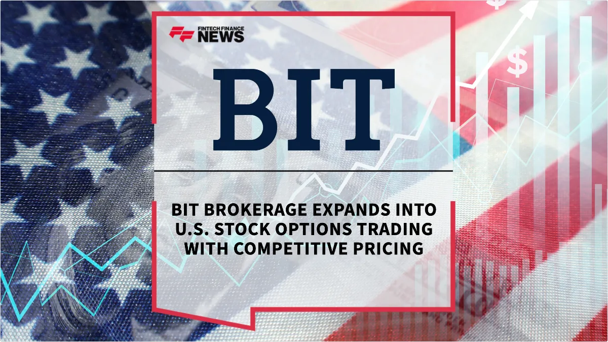 Press Release: BIT Brokerage Expands into U.S. Stock Options Trading with Competitive Pricing | Featured Image by FF News