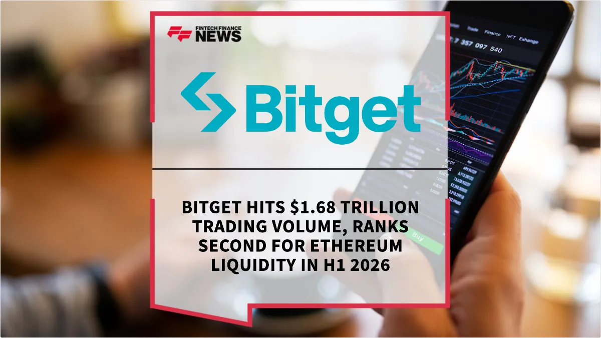 Press Release: Bitget Hits $1.68 Trillion Trading Volume, Ranks Second for Ethereum Liquidity in H1 2026 | Featured Image by FF News