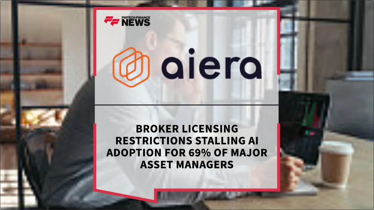 Press Release: Broker Licensing Restrictions Stalling AI Adoption for 69% of Major Asset Managers | Featured Image by FF News