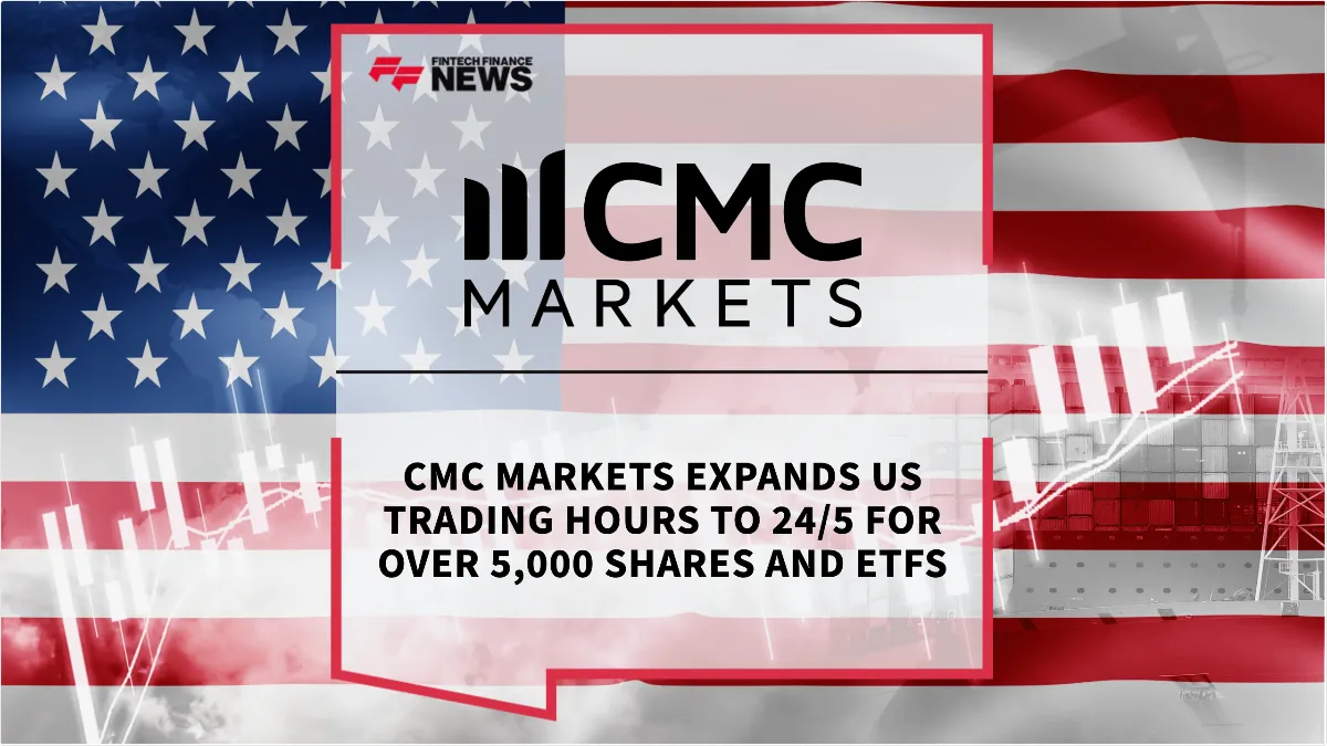 Press Release: CMC Markets Expands US Trading Hours to 24/5 for Over 5,000 Shares and ETFs | Featured Image by FF News