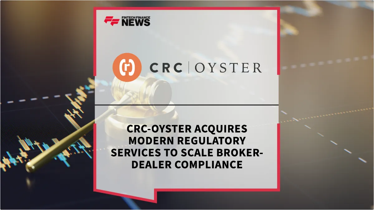 Press Release: CRC-Oyster Acquires Modern Regulatory Services to Scale Broker-Dealer Compliance | Featured Image by FF News