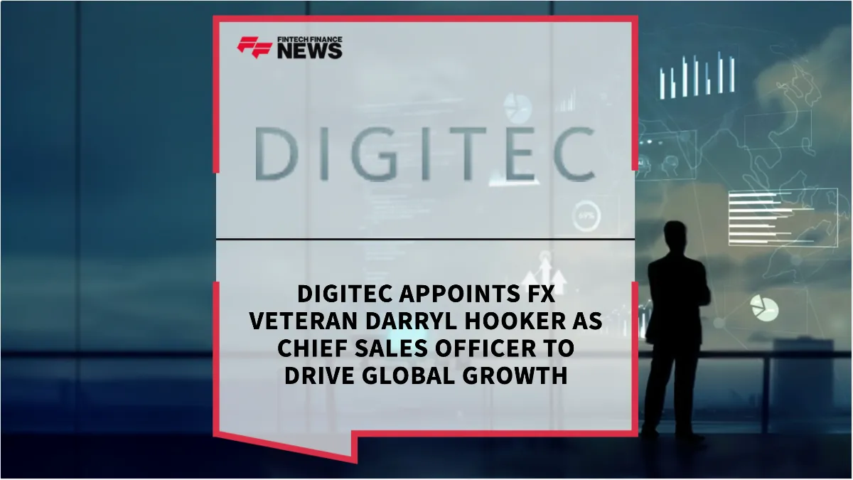 Press Release: DIGITEC Appoints FX Veteran Darryl Hooker as Chief Sales Officer to Drive Global Growth | Featured Image by FF News