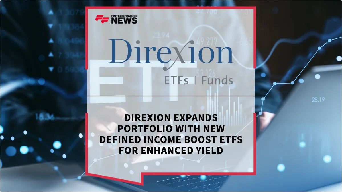 Press Release: Direxion Expands Portfolio with New Defined Income Boost ETFs for Enhanced Yield | Featured Image by FF News