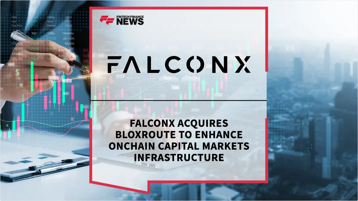 Press Release: FalconX Acquires bloXroute to Enhance Onchain Capital Markets Infrastructure | Featured Image by FF News
