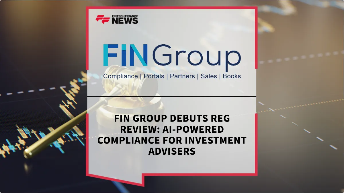 Press Release: FIN Group Debuts Reg Review: AI-Powered Compliance for Investment Advisers | Featured Image by FF News