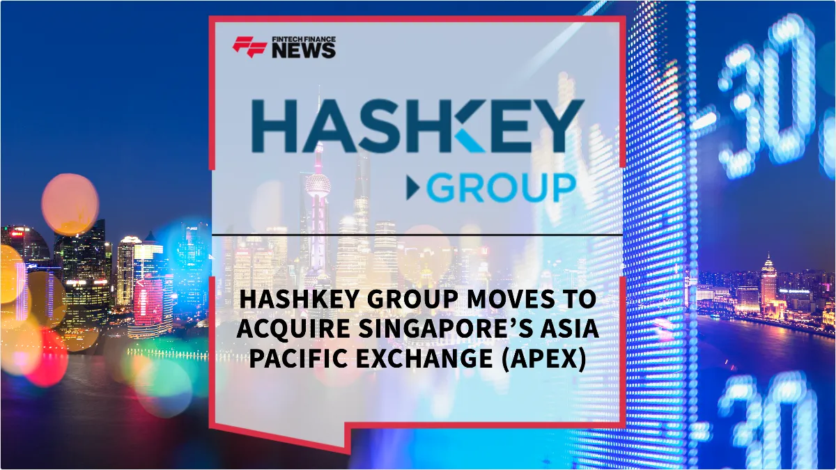 Press Release: HashKey Group Moves to Acquire Singapore’s Asia Pacific Exchange (APEX) | Featured Image by FF News