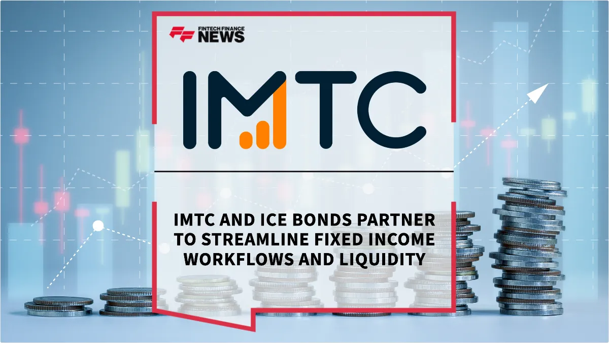 Press Release: IMTC and ICE Bonds Partner to Streamline Fixed Income Workflows and Liquidity | Featured Image by FF News