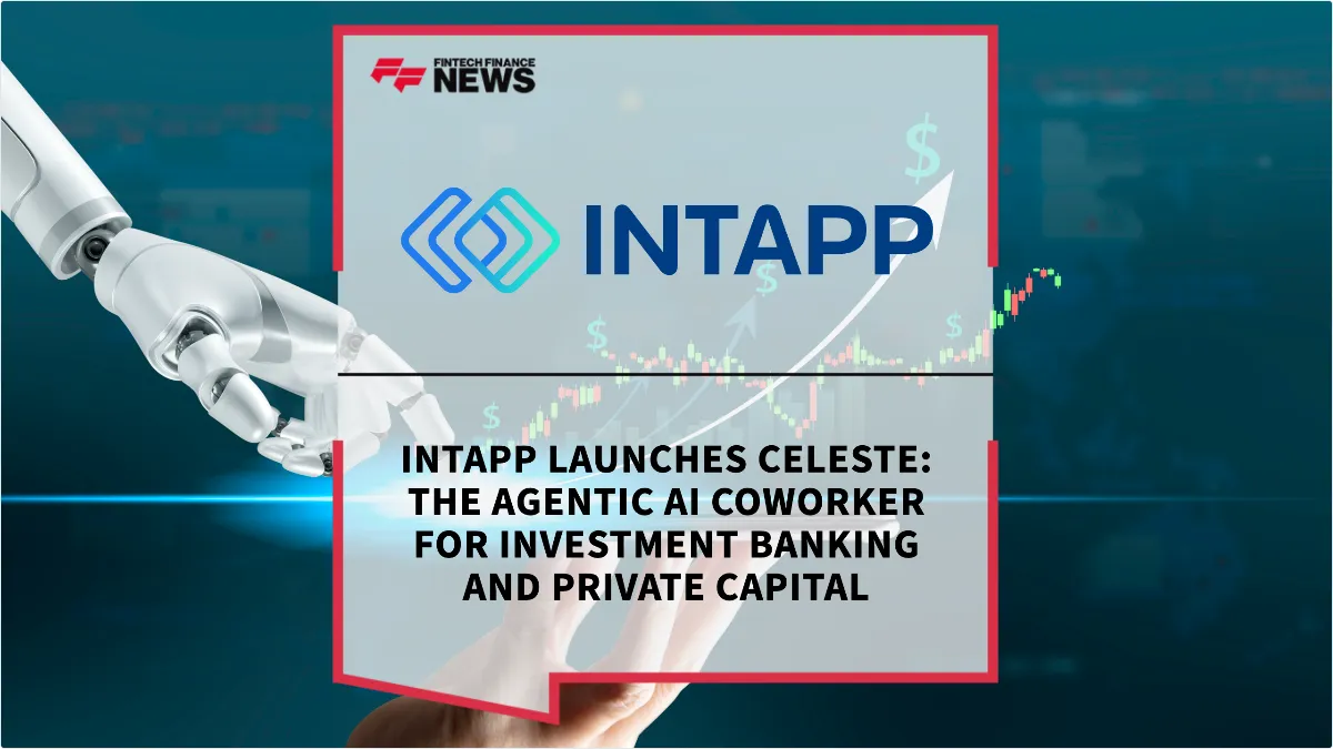Press Release: Intapp Launches Celeste: The Agentic AI Coworker for Investment Banking and Private Capital | Featured Image by FF News