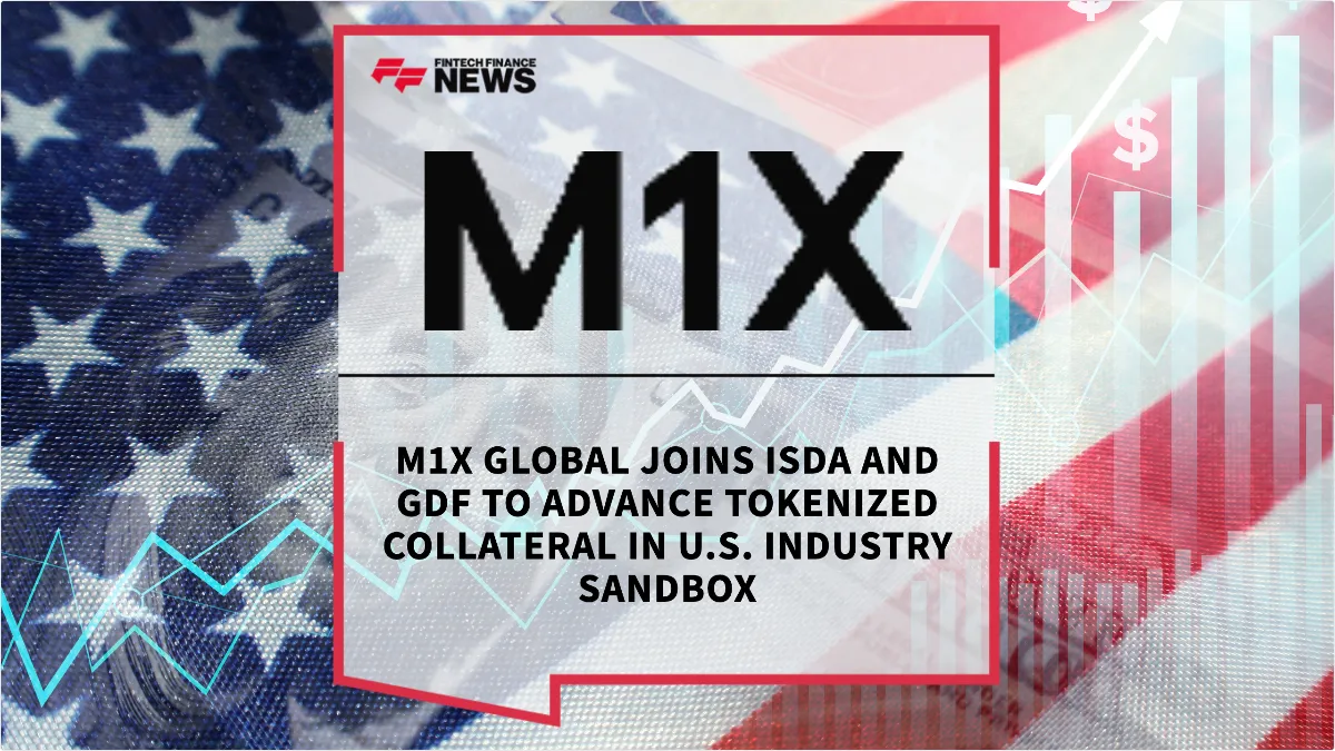 Press Release: M1X Global Joins ISDA and GDF to Advance Tokenized Collateral in U.S. Industry Sandbox | Featured Image by FF News