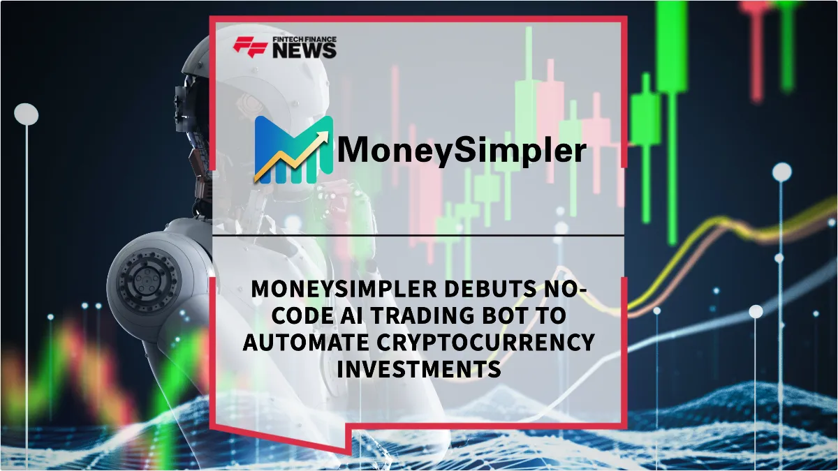 Press Release: MoneySimpler Debuts No-Code AI Trading Bot to Automate Cryptocurrency Investments | Featured Image by FF News