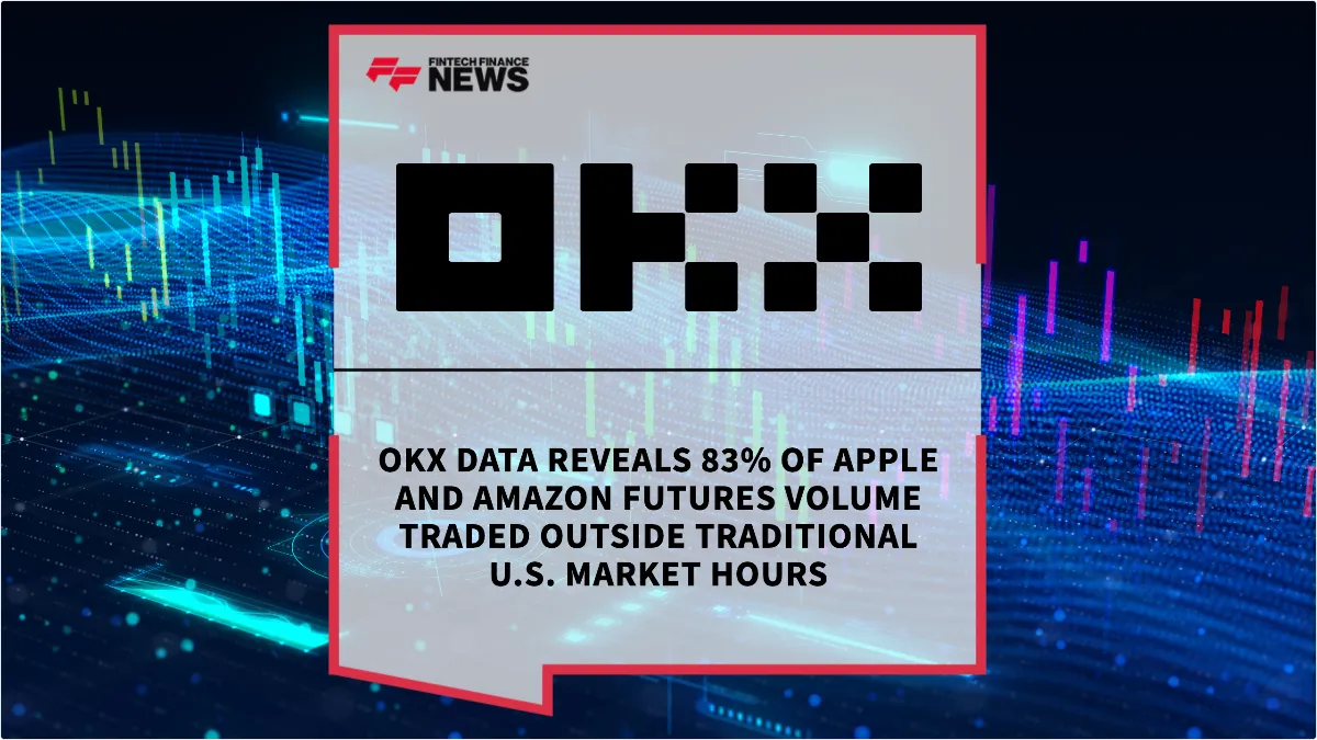Press Release: OKX Data Reveals 83% of Apple and Amazon Futures Volume Traded Outside Traditional U.S. Market Hours | Featured Image by FF News