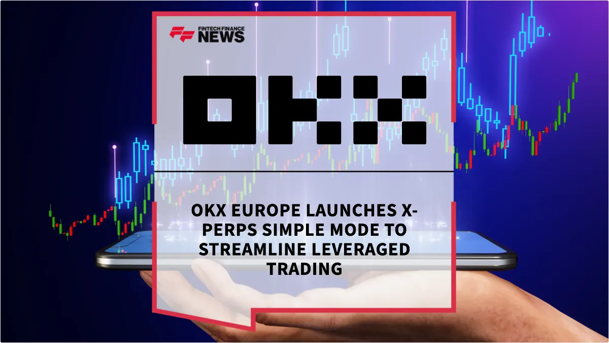 Press Release: OKX Europe Launches X-Perps Simple Mode to Streamline Leveraged Trading | Featured Image by FF News