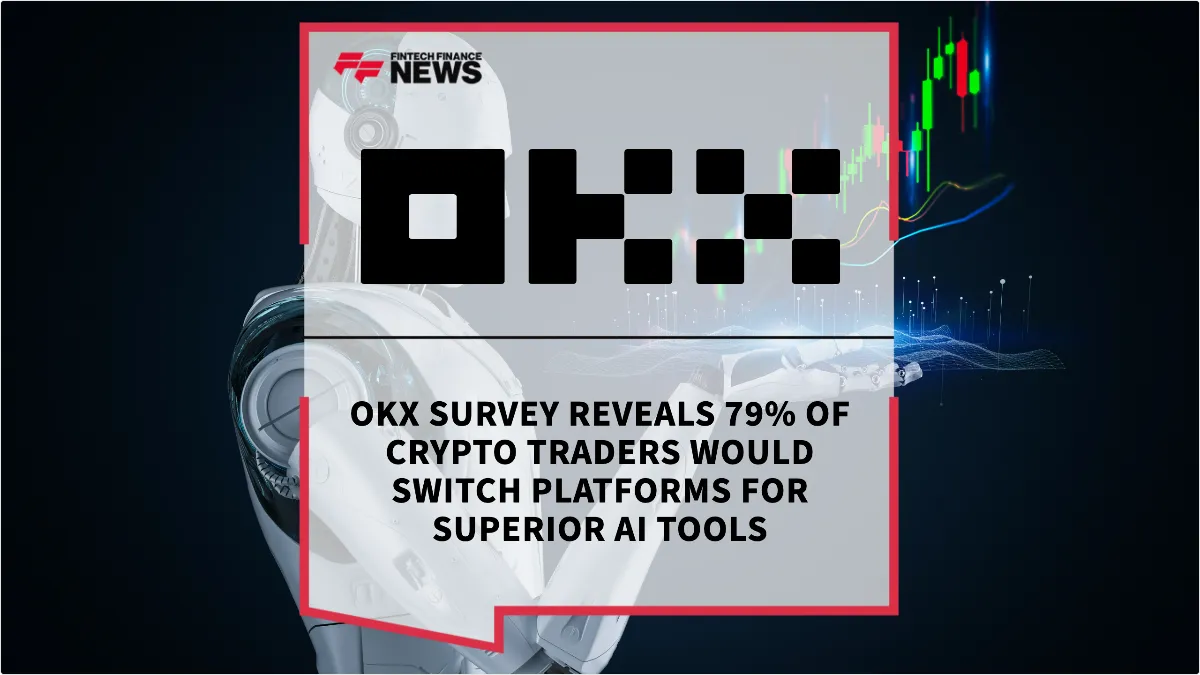 Press Release: OKX Survey Reveals 79% of Crypto Traders Would Switch Platforms for Superior AI Tools | Featured Image by FF News