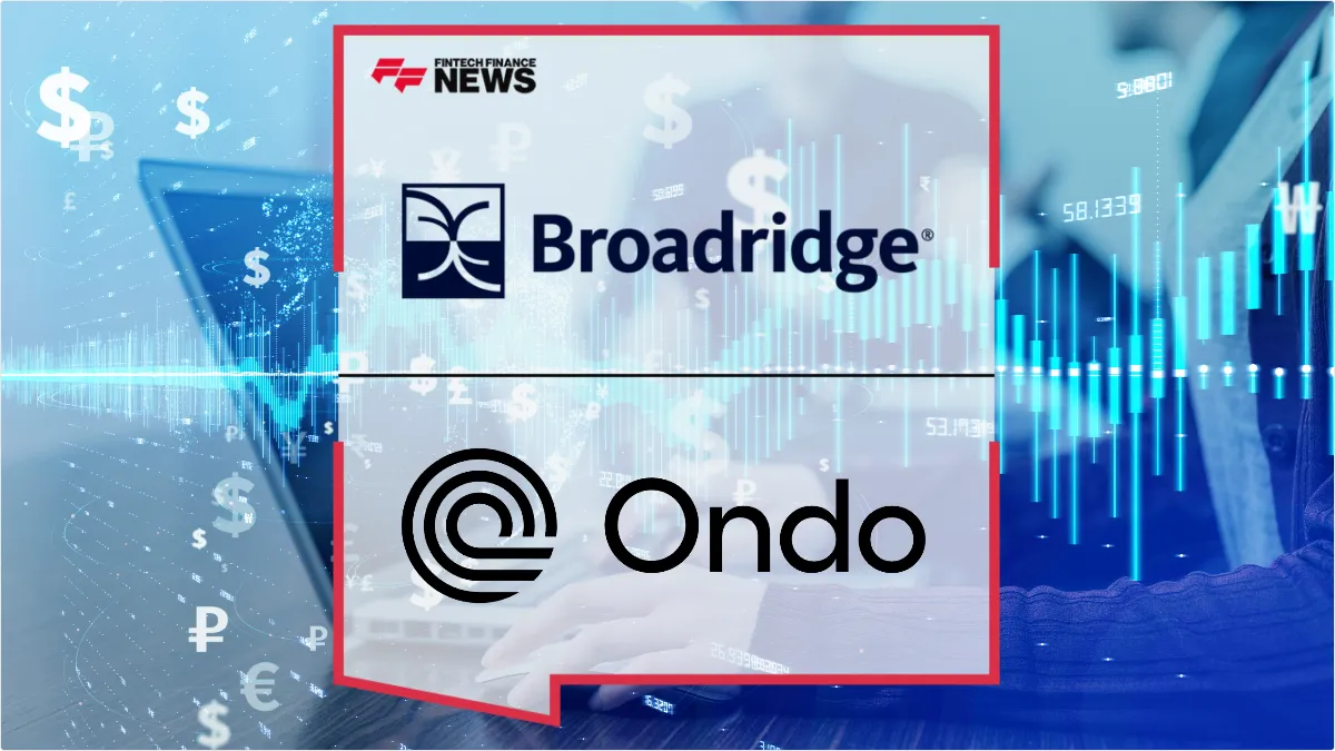 Press Release: Ondo Finance and Broadridge Launch First Custodial Tokenized Securities Within U.S. Regulatory Framework | Featured Image by FF News