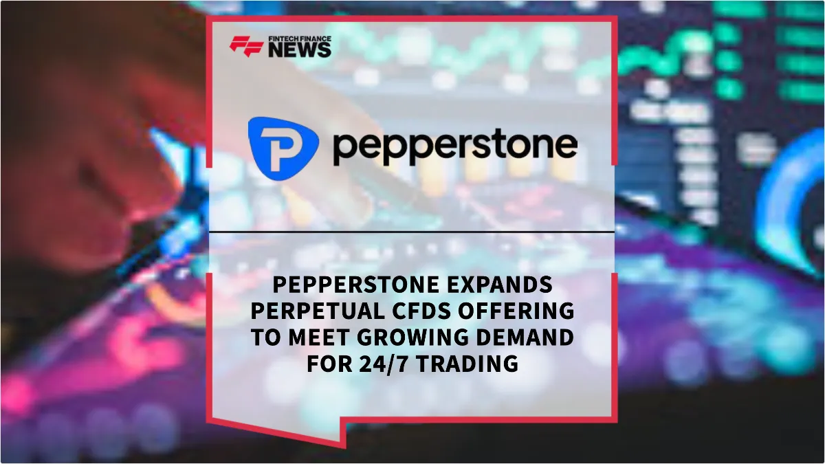 Press Release: Pepperstone Expands Perpetual CFDs Offering to Meet Growing Demand for 24/7 Trading | Featured Image by FF News