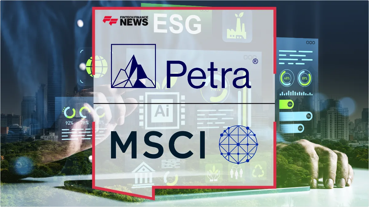 Press Release: Petra Funds Group and MSCI Launch PeerView to Revolutionize ESG Benchmarking in Private Markets | Featured Image by FF News