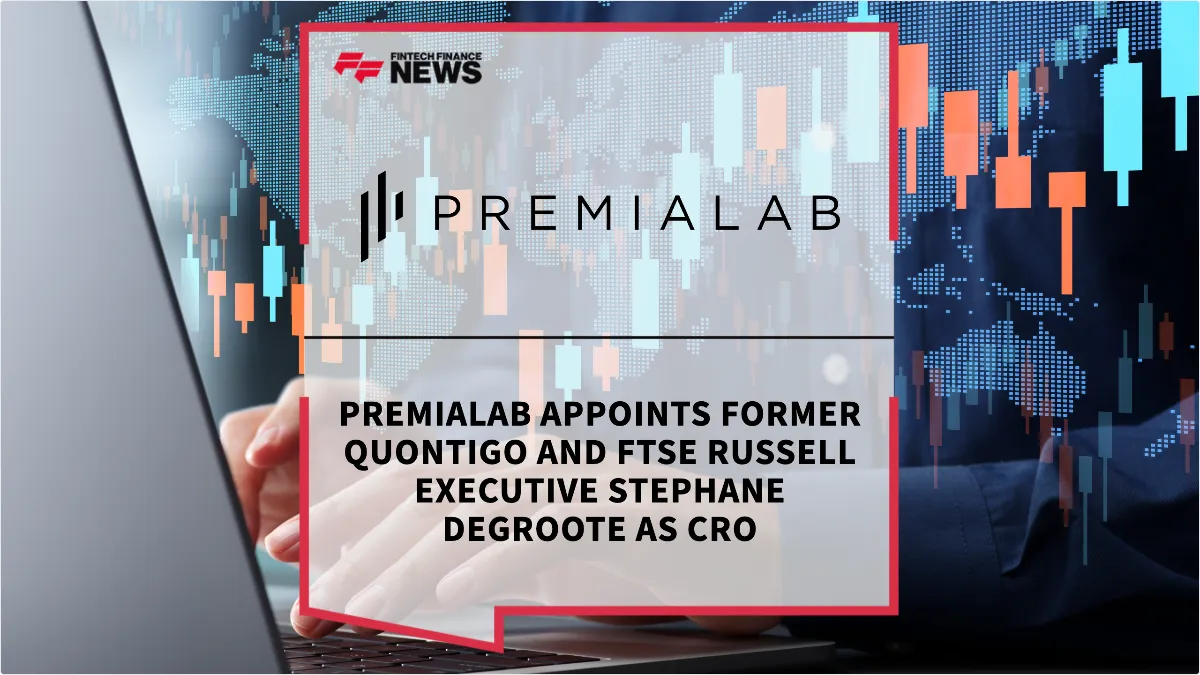 Press Release: Premialab Appoints Former Quontigo and FTSE Russell Executive Stephane Degroote as CRO | Featured Image by FF News