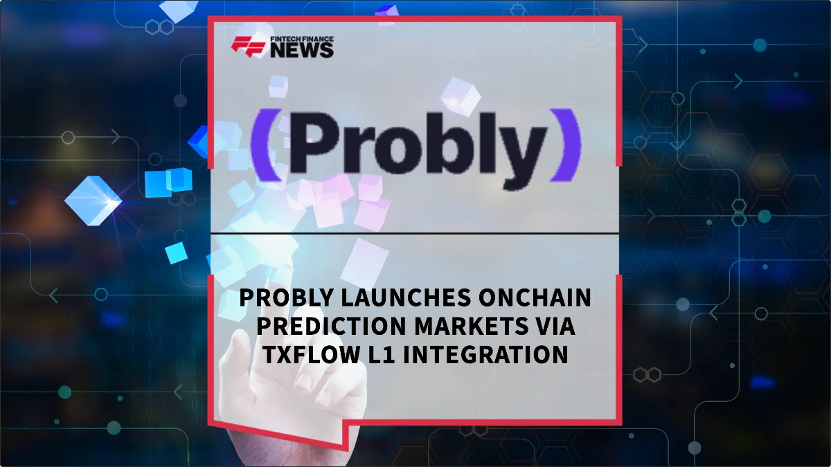 Press Release: Probly Launches Onchain Prediction Markets via TxFlow L1 Integration | Featured Image by FF News
