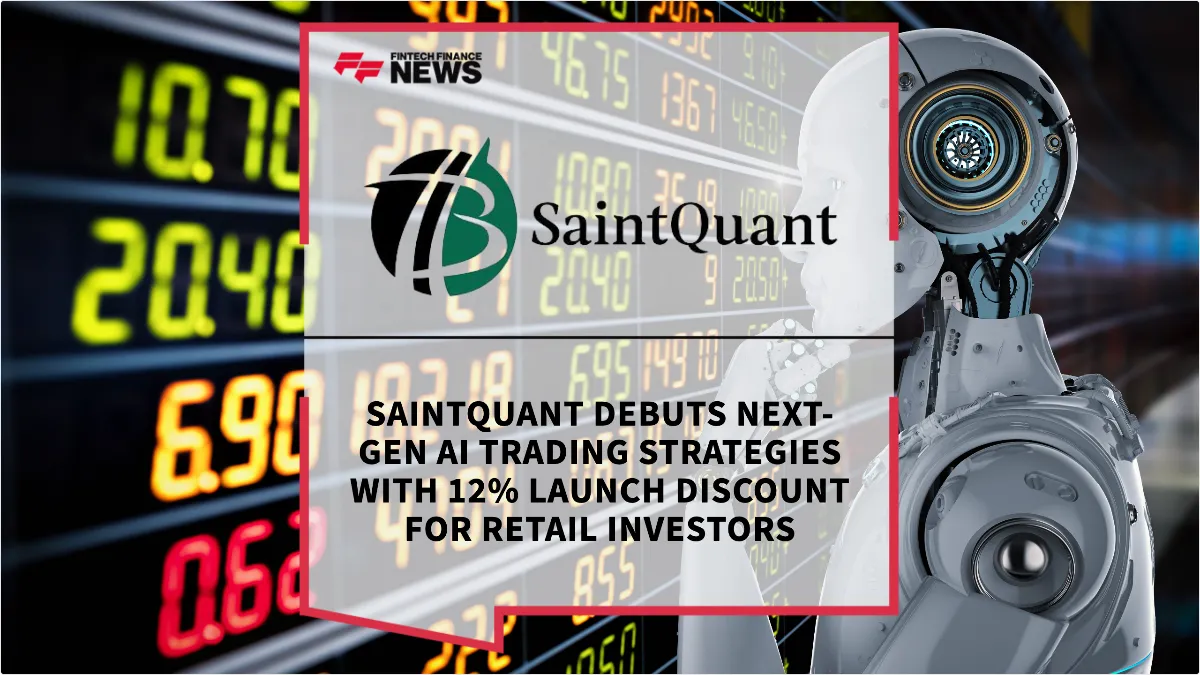 Press Release: SaintQuant Debuts Next-Gen AI Trading Strategies with 12% Launch Discount for Retail Investors | Featured Image by FF News