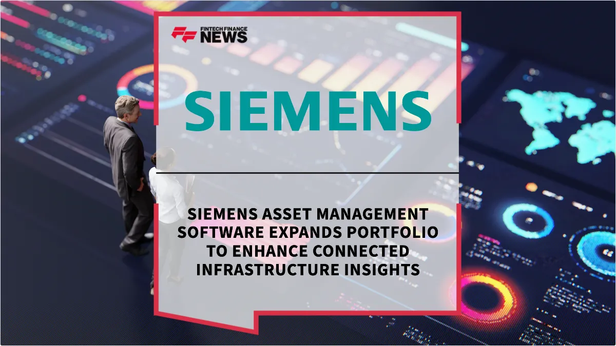 Press Release: Siemens Asset Management Software Expands Portfolio to Enhance Connected Infrastructure Insights | Featured Image by FF News