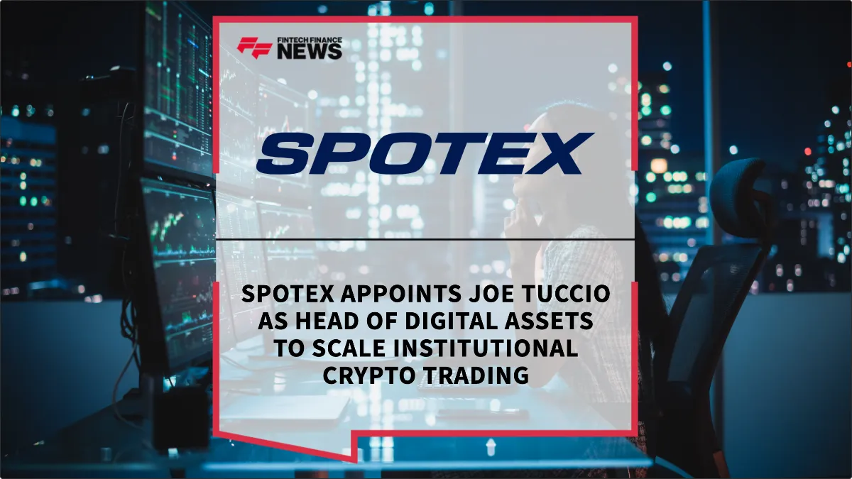 Press Release: Spotex Appoints Joe Tuccio as Head of Digital Assets to Scale Institutional Crypto Trading | Featured Image by FF News