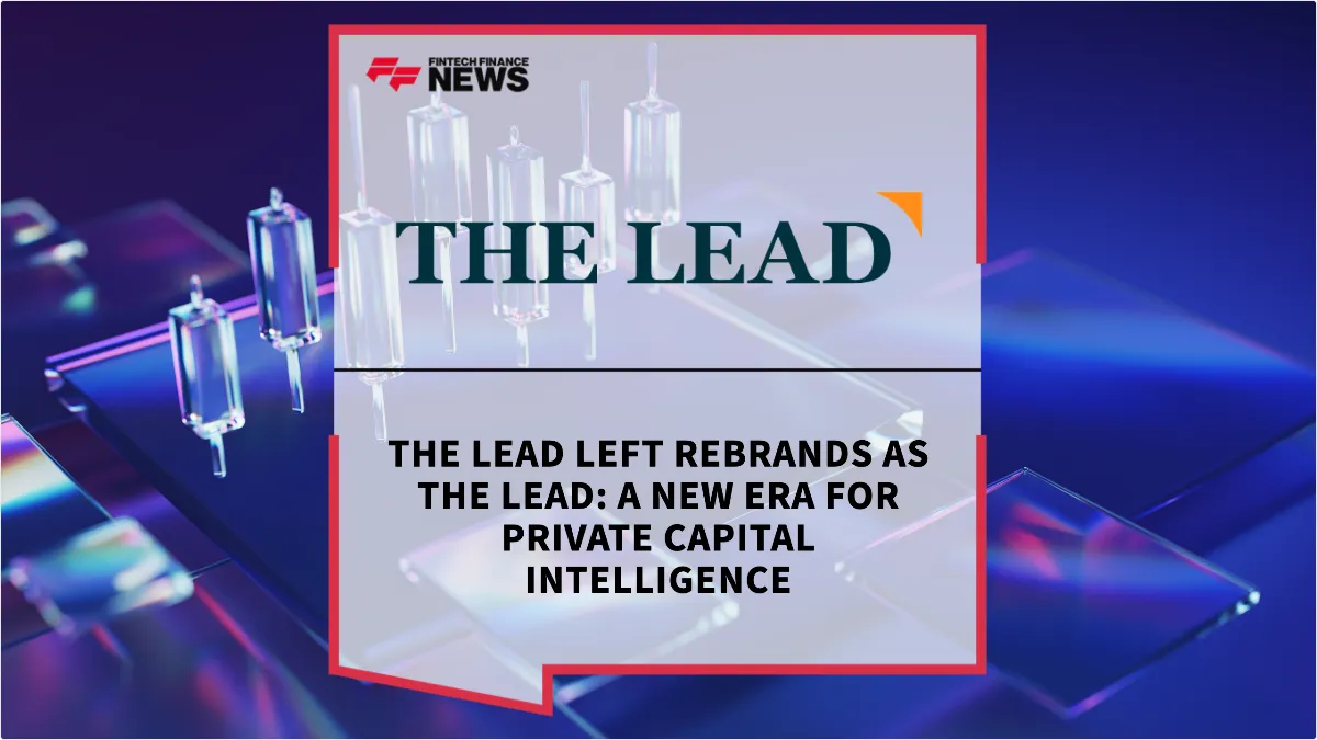 Press Release: The Lead Left Rebrands as The Lead: A New Era for Private Capital Intelligence | Featured Image by FF News