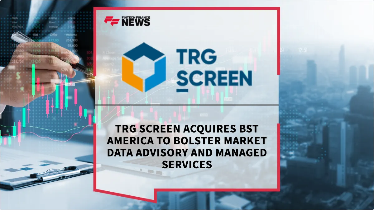 Press Release: TRG Screen Acquires BST America to Bolster Market Data Advisory and Managed Services | Featured Image by FF News