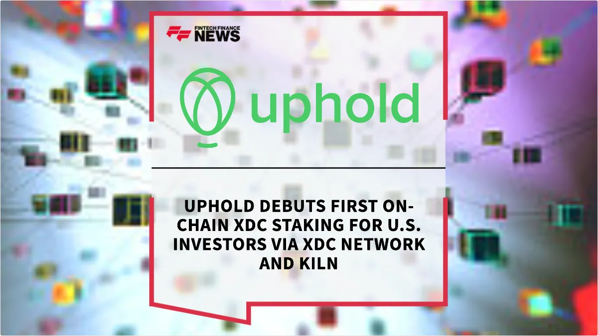 Press Release: Uphold Debuts First On-Chain XDC Staking for U.S. Investors via XDC Network and Kiln | Featured Image by FF News
