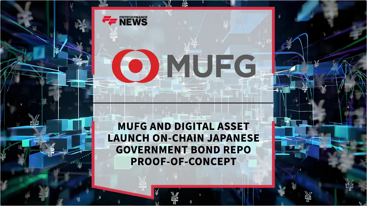Press Release: MUFG and Digital Asset Launch On-Chain Japanese Government Bond Repo Proof-of-Concept | Featured Image by FF News