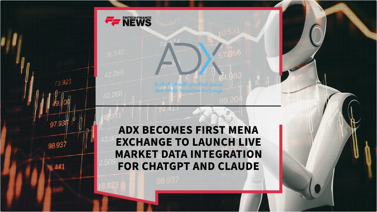 Press Release: ADX Becomes First MENA Exchange to Launch Live Market Data Integration for ChatGPT and Claude | Featured Image by FF News