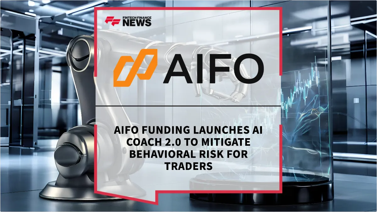 Press Release: AIFO Funding Launches AI Coach 2.0 to Mitigate Behavioral Risk for Traders | Featured Image by FF News