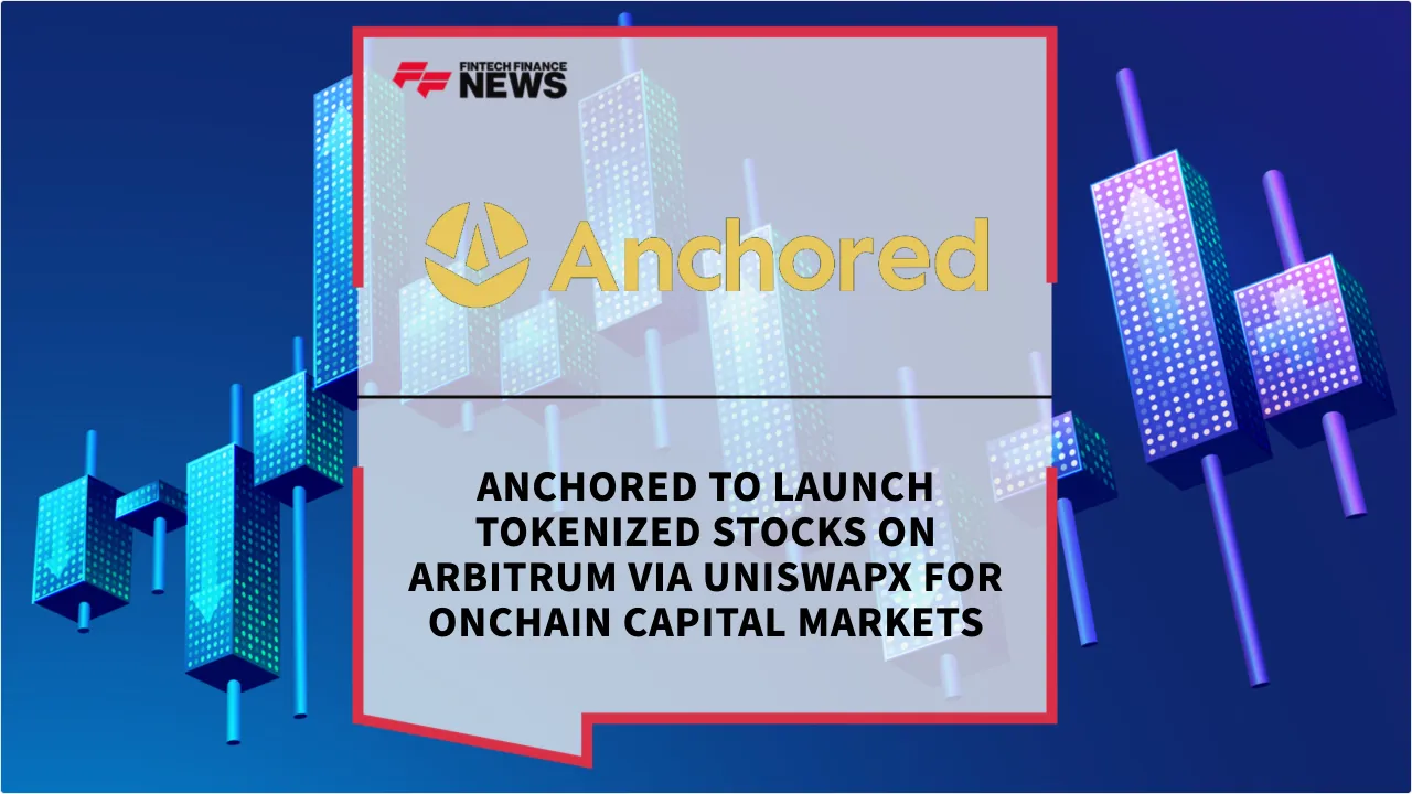 Press Release: Anchored to Launch Tokenized Stocks on Arbitrum via UniswapX for Onchain Capital Markets | Featured Image by FF News