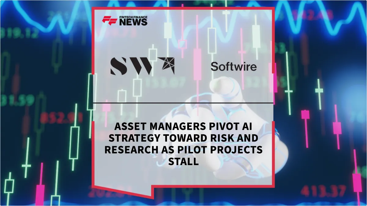 Press Release: Asset Managers Pivot AI Strategy Toward Risk and Research as Pilot Projects Stall | Featured Image by FF News