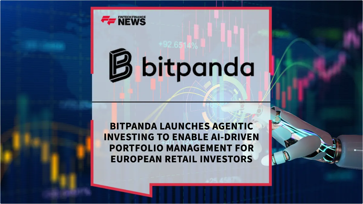 Press Release: Bitpanda Launches Agentic Investing to Enable AI-Driven Portfolio Management for European Retail Investors | Featured Image by FF News