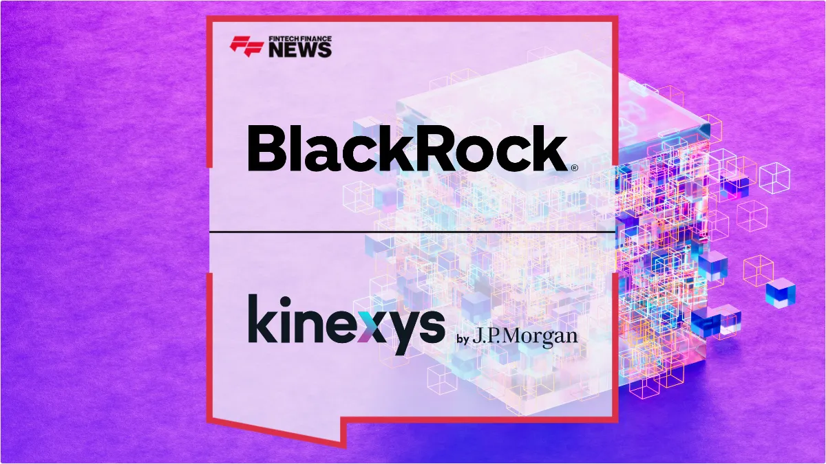 Press Release: BlackRock Debuts Tokenised UCITS Money Market Funds in Europe via Kinexys by J.P. Morgan | Featured Image by FF News