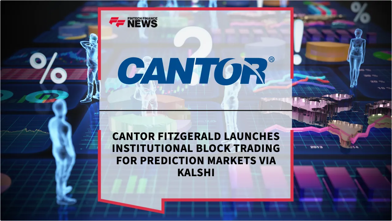 Press Release: Cantor Fitzgerald Launches Institutional Block Trading for Prediction Markets via Kalshi | Featured Image by FF News