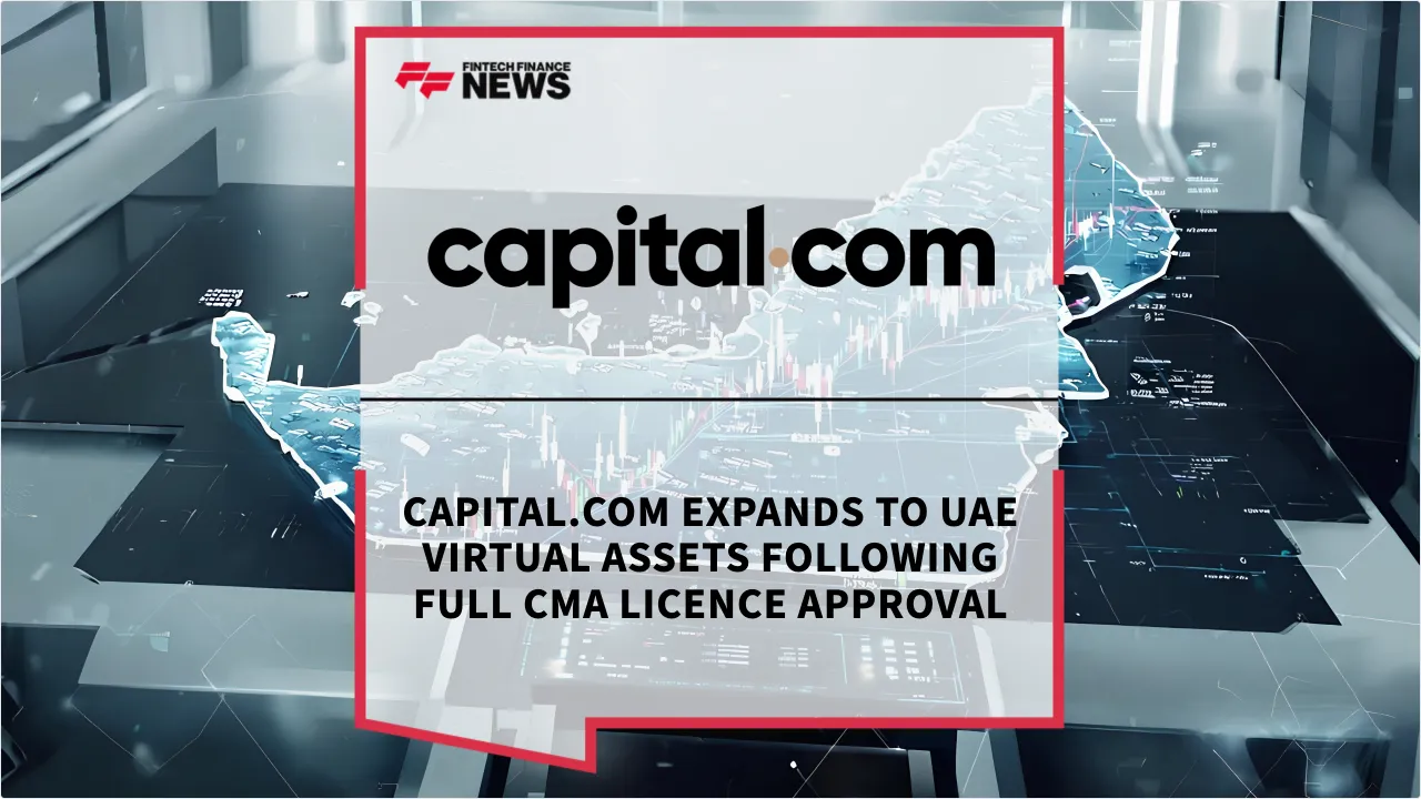 Press Release: Capital.com Expands to UAE Virtual Assets Following Full CMA Licence Approval | Featured Image by FF News