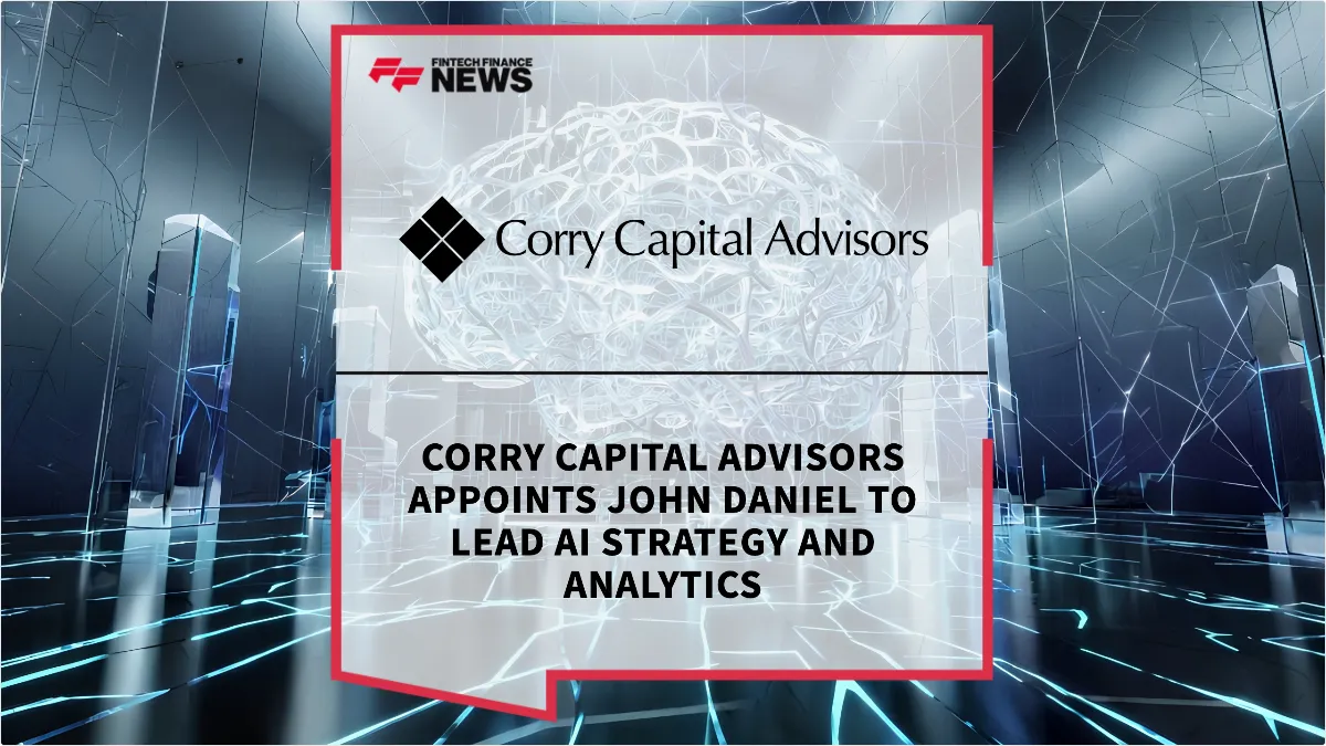 Press Release: Corry Capital Advisors Appoints John Daniel to Lead AI Strategy and Analytics | Featured Image by FF News